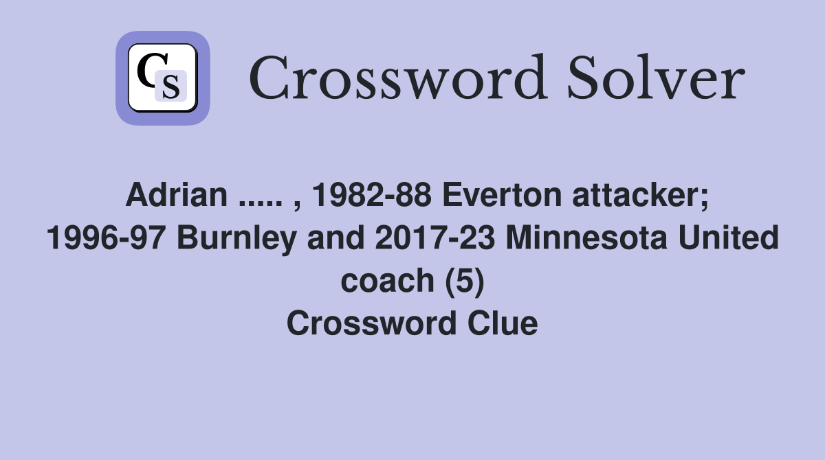 Adrian.. , 198288 Everton attacker; 199697 Burnley and 201723